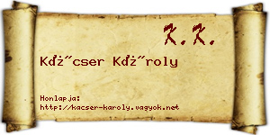 Kácser Károly névjegykártya